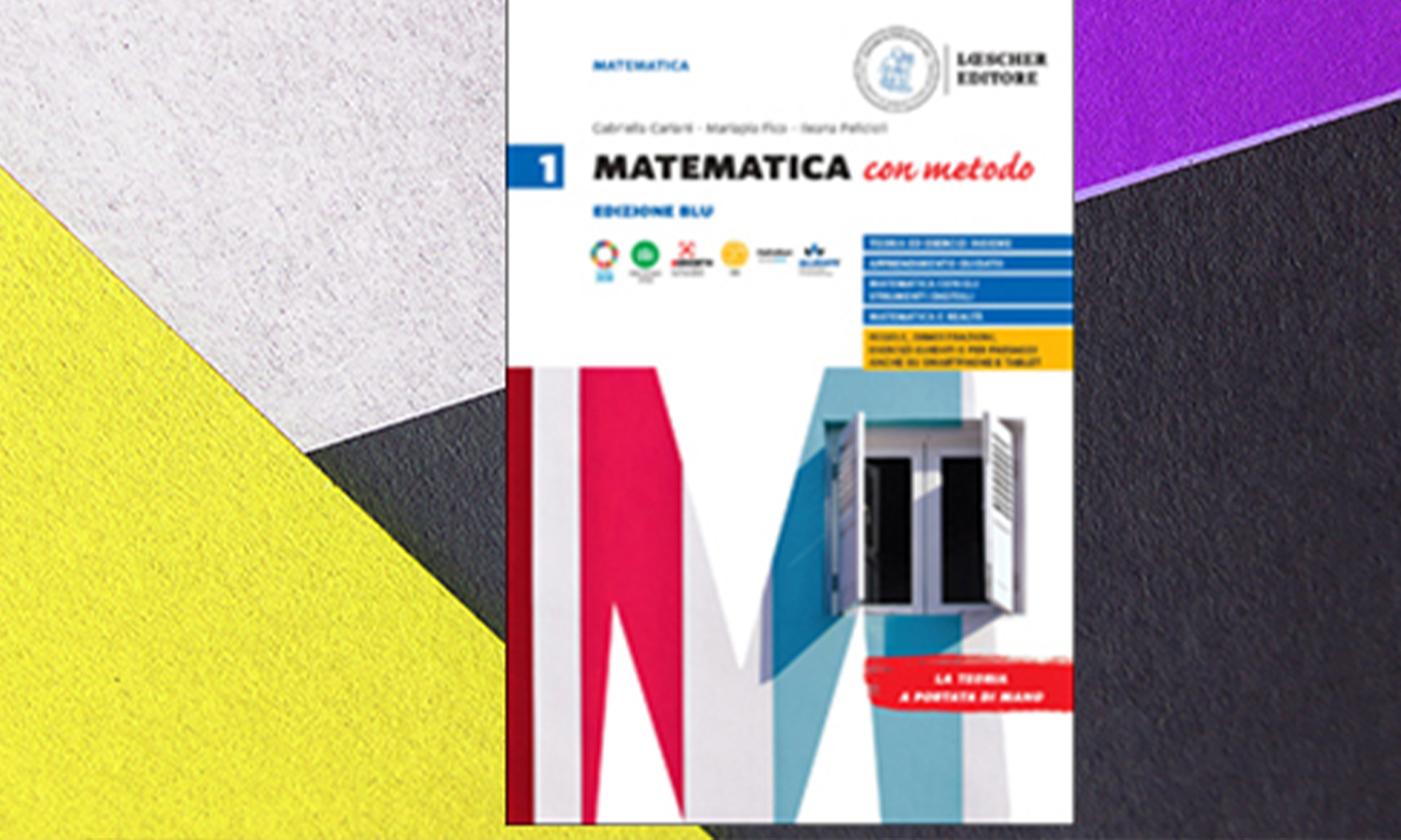 “Matematica con metodo”, di Cariani, Fico, Mattina, Pelicioli
