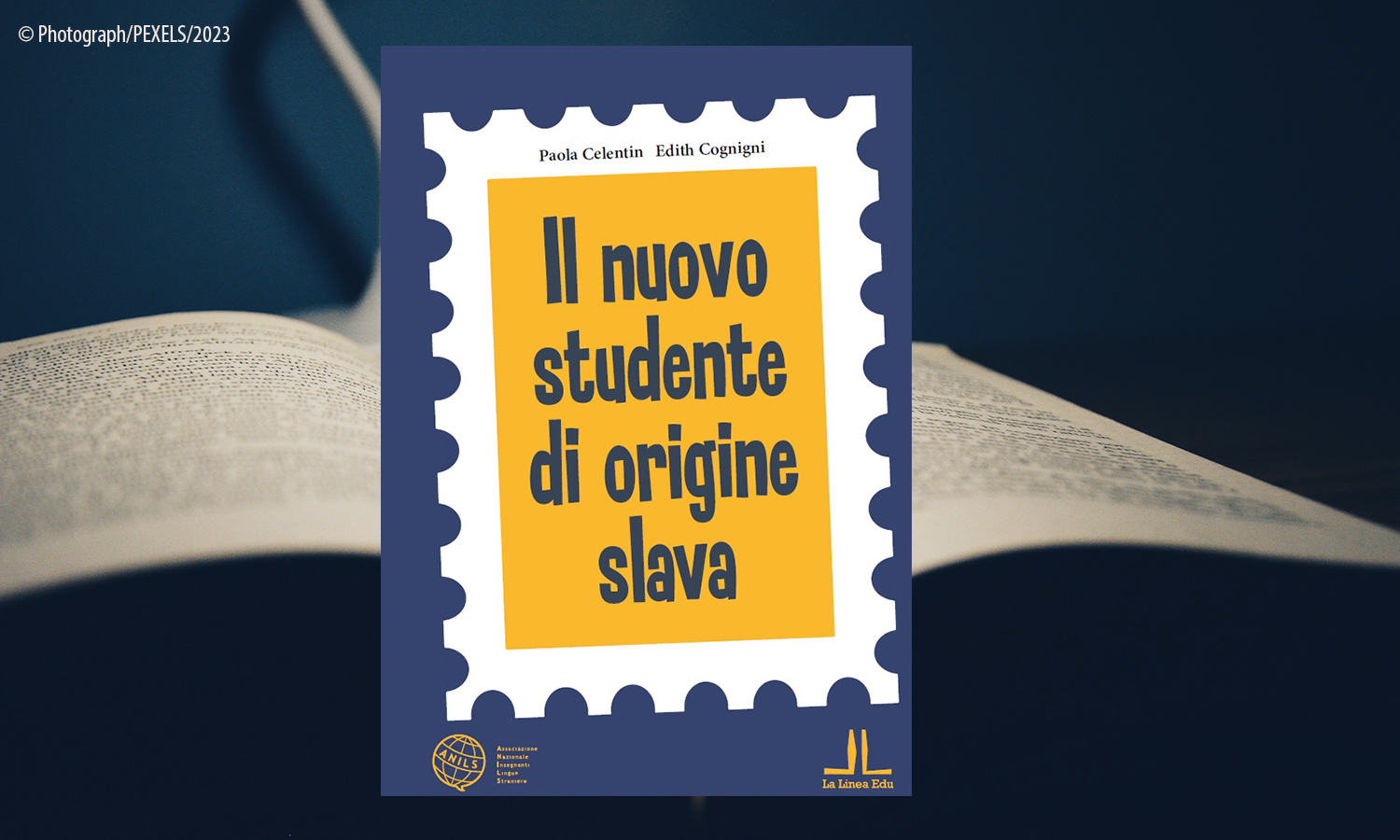 Presentazione del nuovo corso “IL NUOVO STUDENTE DI ORIGINE SLAVA”, di Paola Celentin, Edith Cognigni