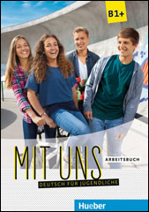 Mit uns - Arbeitsbuch B1+ (Edizione italiana)