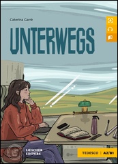 Unterwegs + audio in download (Livello A2/B1) 