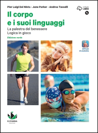 Il corpo e i suoi linguaggi + DVD ROM (Edizione verde)