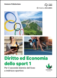 Volume 1 - Per il secondo biennio del liceo a indirizzo sportivo
