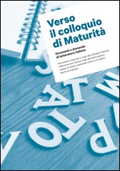 Verso il colloquio di Maturità, Strumenti e domande di letteratura italiana