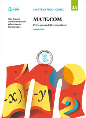 3A. Algebra + 3B. Geometria + 3C. Quaderno operativo delle competenze