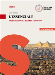 L'essenziale. Dalla Preistoria all’Alto Medioevo