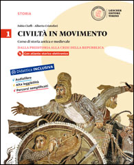 1. Dalla Preistoria alla crisi della Repubblica + La storia a colpo d'occhio + DVD Rom
