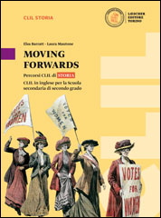 Moving forwards: percorsi CLIL di storia