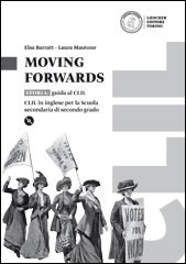 Moving forwards: guida al CLIL + CD ROM