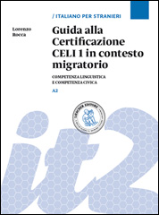 Guida alla certificazione CELI 1 in contesto migratorio - Livello: A2