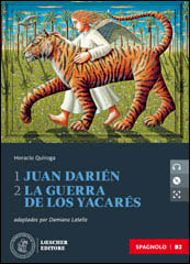 1 Juan Darién + 2 La guerra de los yacarés + CD Mp3 (Livello B2)