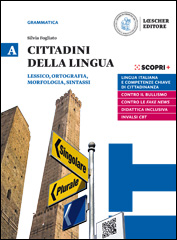 A. Lessico, ortografia, morfologia, sintassi + La grammatica a colpo d'occhio