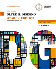 Scomponi e disegna. Quaderno operativo