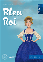 Bleu Roi + CD mp3 (livelllo B1)