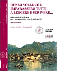 Renzo volle che imparassero tutti a leggere e scrivere...