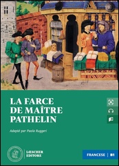 La farce de Maître Pathelin + audio in download (Livello B1)