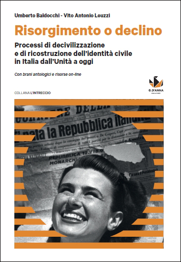 Risorgimento o declino: processi di decivilizzazione e ricostruzione dell'identità civile in Italia dall'Unità a oggi