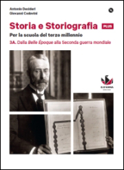 3A. Dalla Belle époque alla seconda guerra mondiale + 3B. Dalla Guerra fredda a oggi + DVD-ROM + CLIL per il Quinto anno