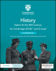 Cambridge IGCSE and O Level History Option B: the 20th Century