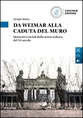Von Weimar bis zum Fall der Mauer<br />Da Weimar alla caduta del Muro