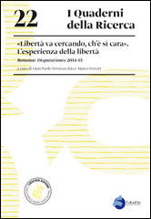 22. «Libertà va cercando, ch’è sì cara». <br />L’esperienza della libertà