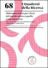 68. <em>Philosophia ludens</em> per i licei: dal mondo antico a quello contemporaneo