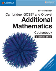 Cambridge IGCSE and O Level Additional Mathematics