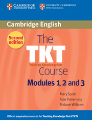 The TKT Course Modules 1 ,2, 3