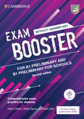 Exam Booster B1 Preliminary and B1 Preliminary for Schools