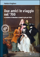 Due amici in viaggio nel '700