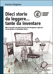 Dieci storie da leggere... tante da inventare